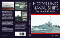 Modelling Naval Ships in Small Scales by Mike McCabe - signed copy
