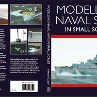 Modelling Naval Ships in Small Scales by Mike McCabe - signed copy